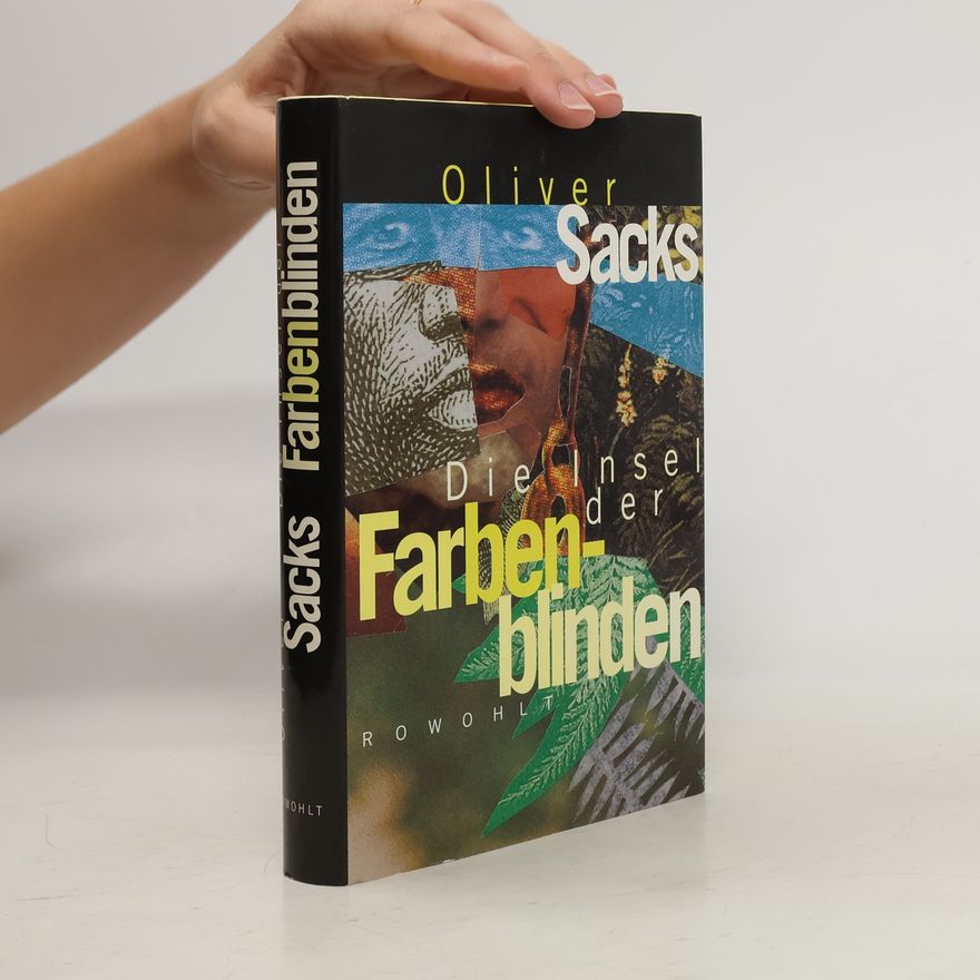 Oliver Sacks Die Insel der Farbenblinden