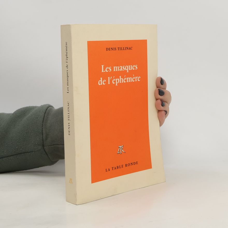 Denis Tillinac Les masques de l'éphémère