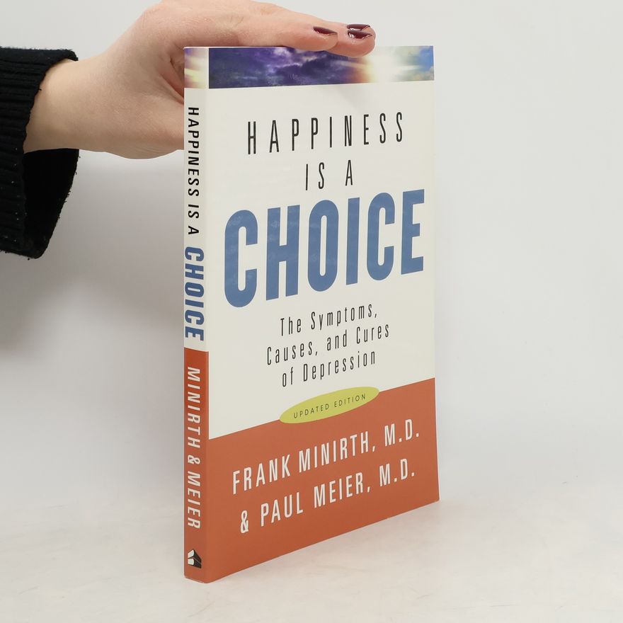 Frank Minirth Happiness Is a Choice
