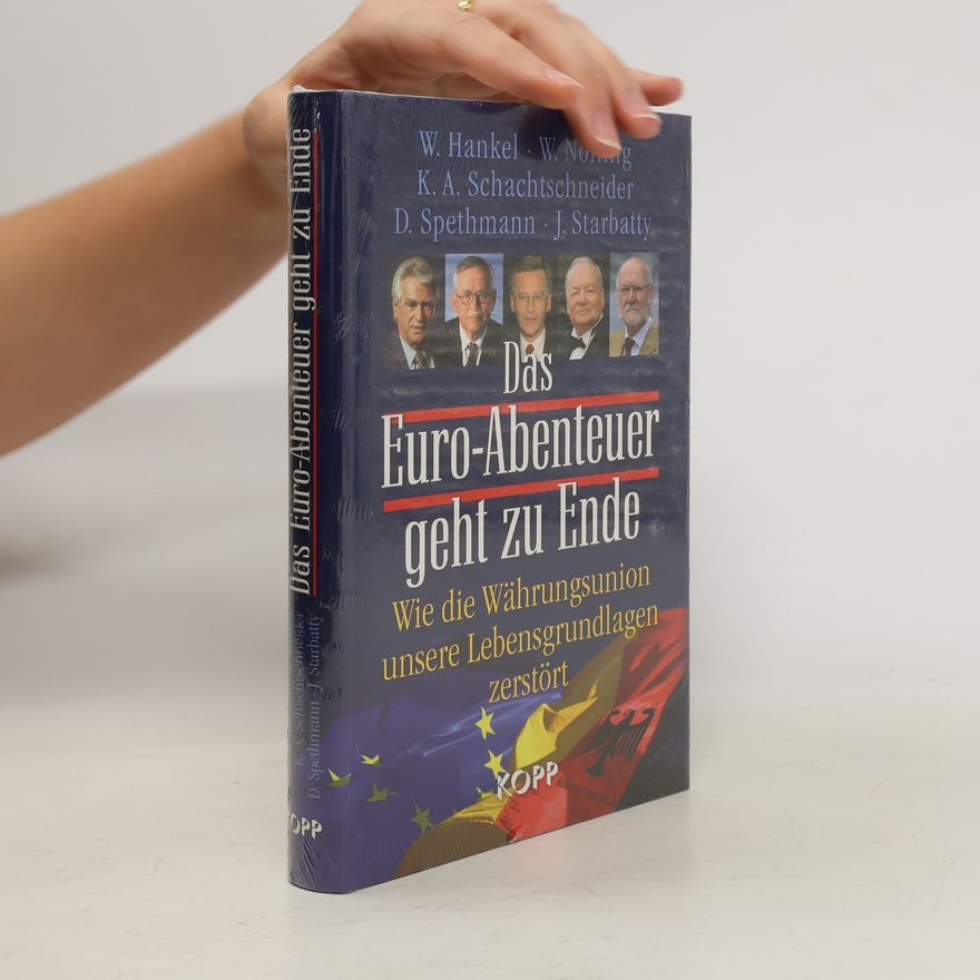 Wilhelm Hankel Das Euro-Abenteuer geht zu Ende