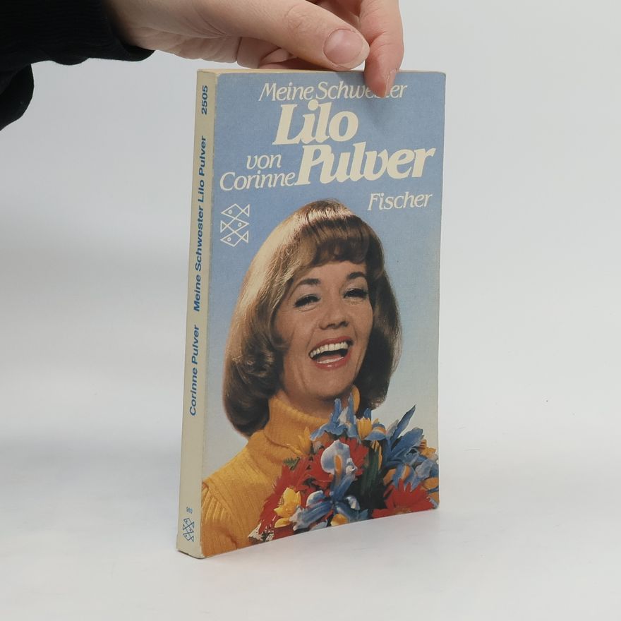 Corinne Pulver Meine Schwester Lilo Pulver