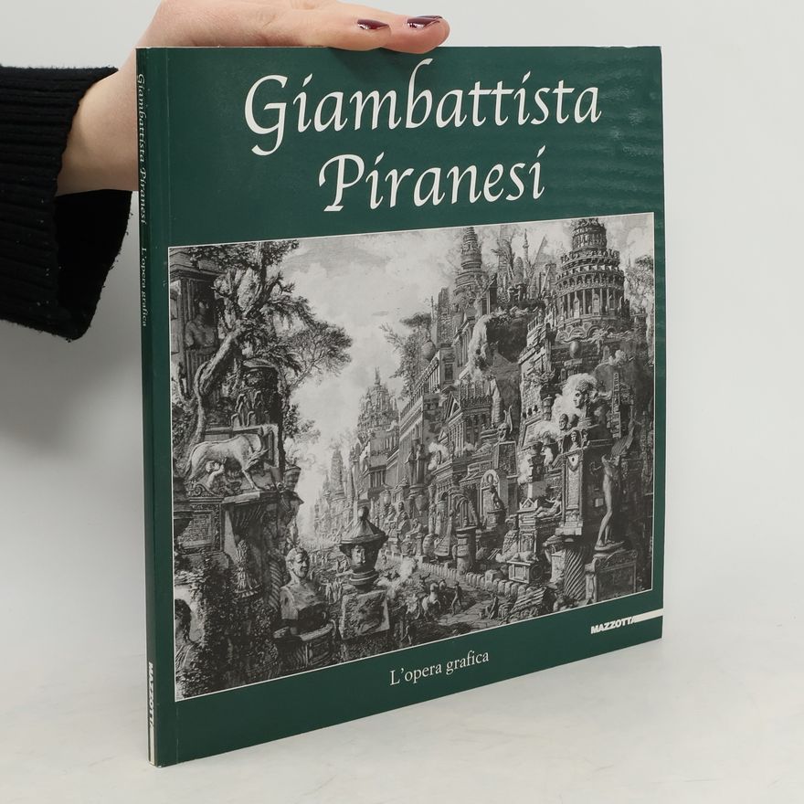 Fondazione Antonio Mazzotta Giambattista Piranesi