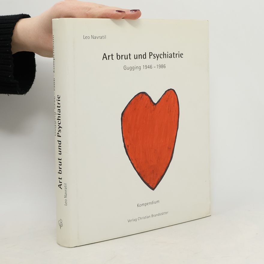 Leo Navratil Art brut und Psychiatrie