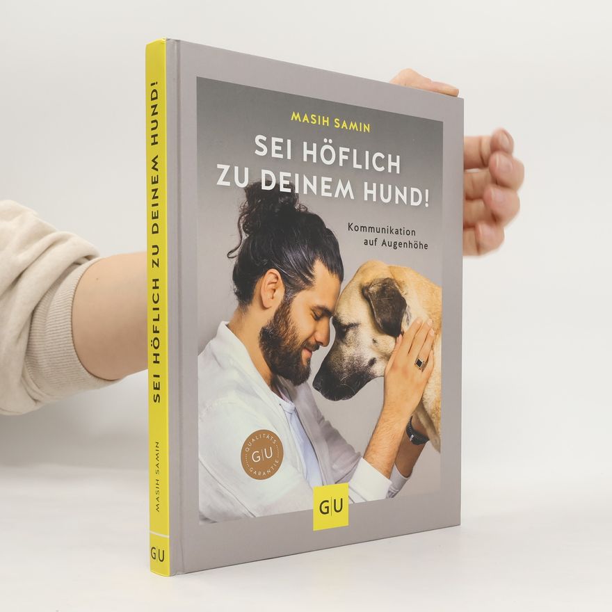 Masih Samin Sei höflich zu deinem Hund!