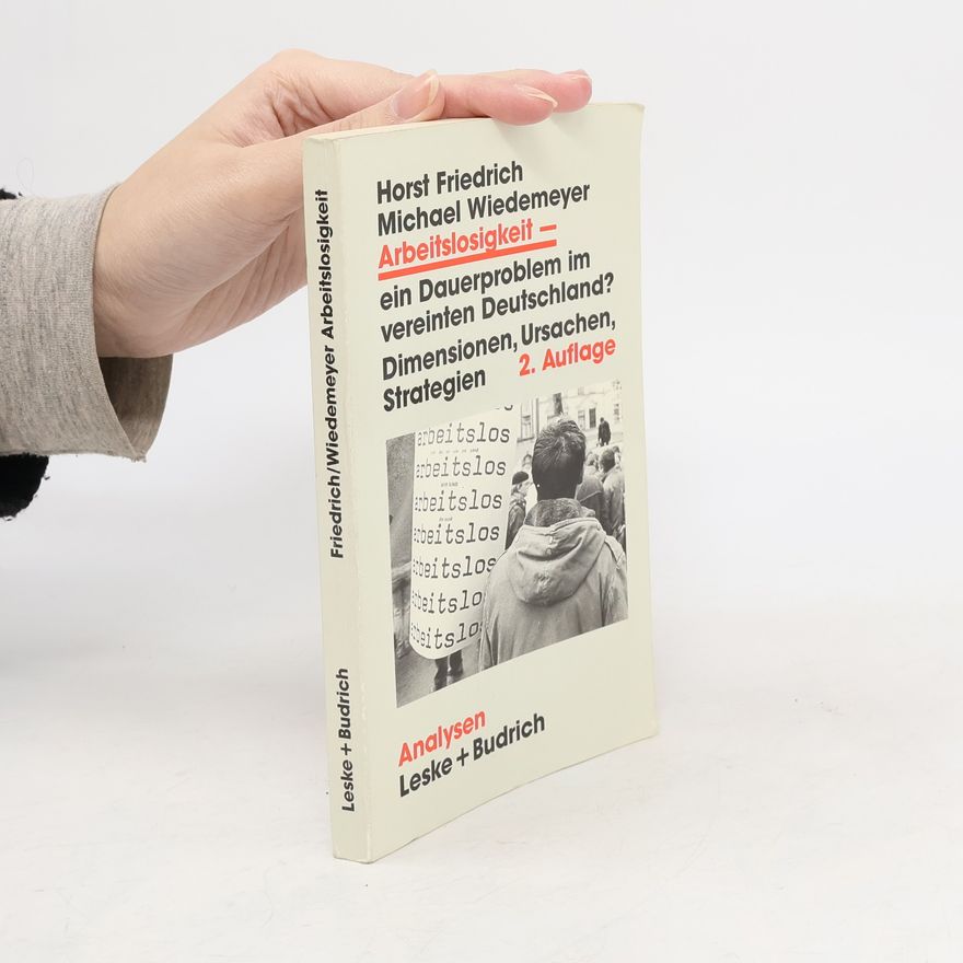 Michael Wiedemeyer Arbeitslosigkeit: Ein Dauerproblem im vereinten Deutschland?