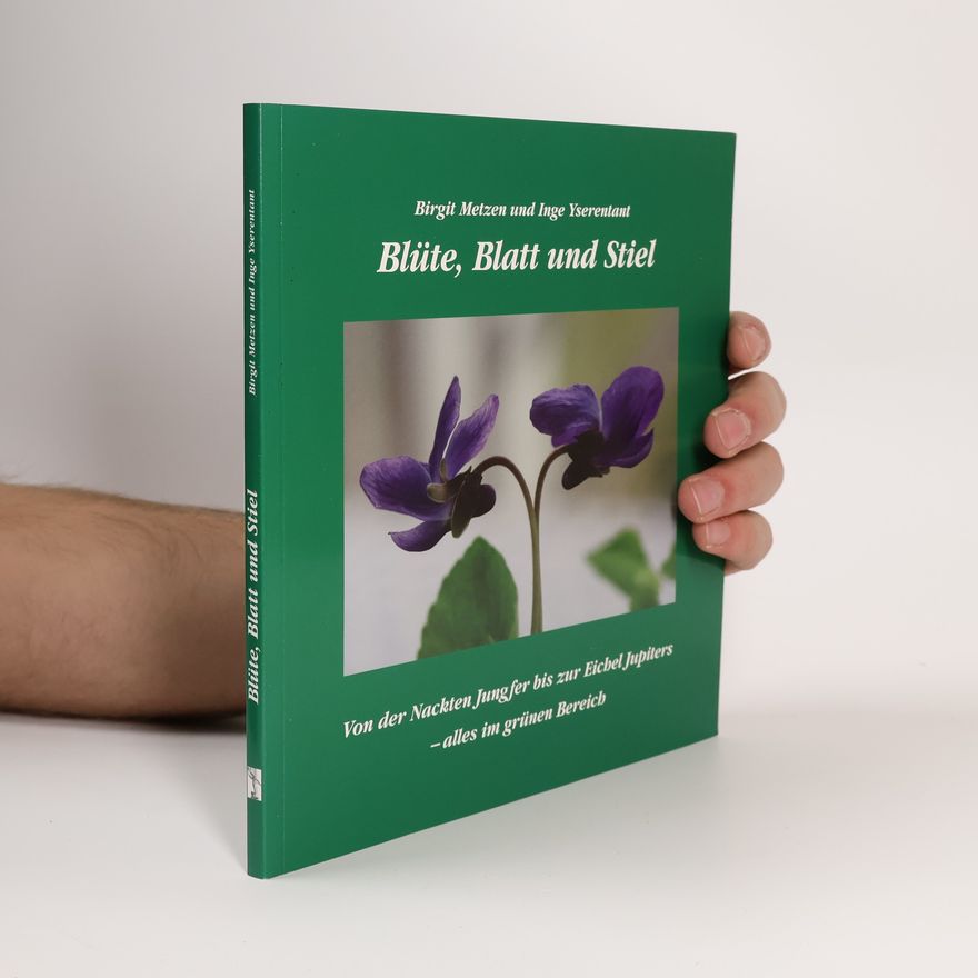 Inge Yserentant Blüte, Blatt und Stiel