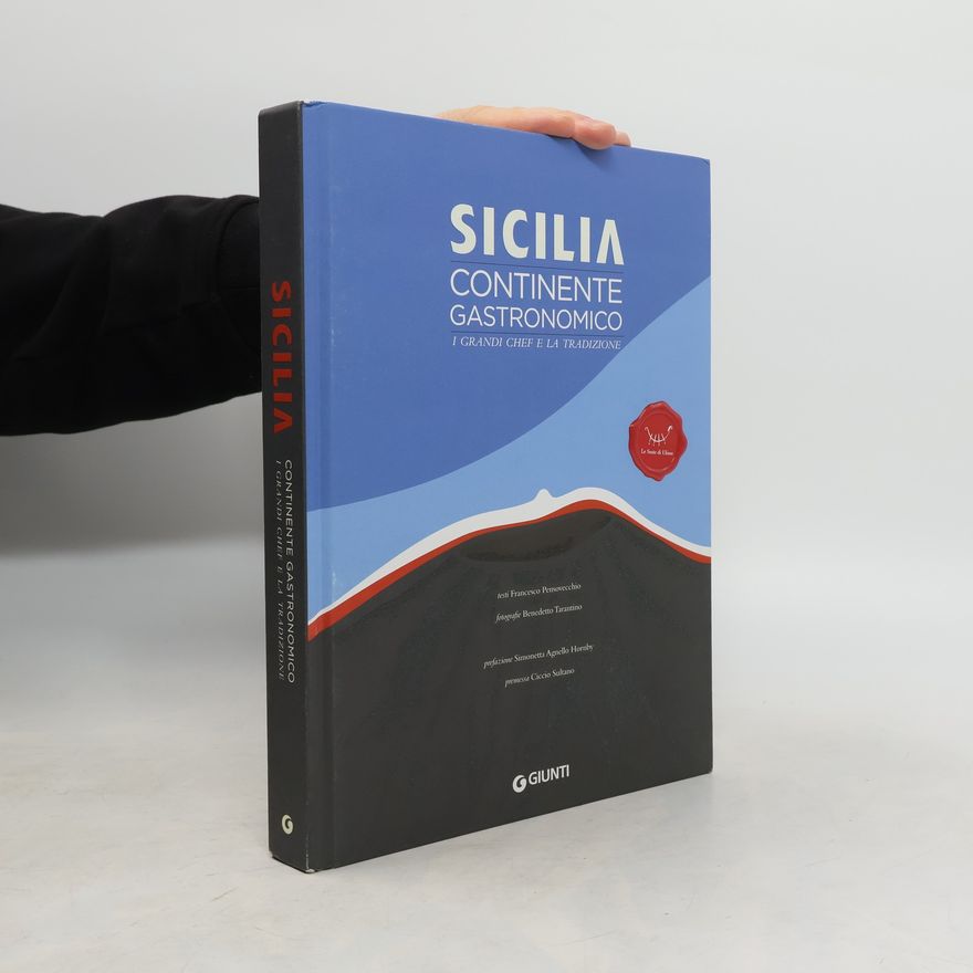 Auteurscollectief Sicilia Continente Gastronomico: I grandi chef e la tradizione