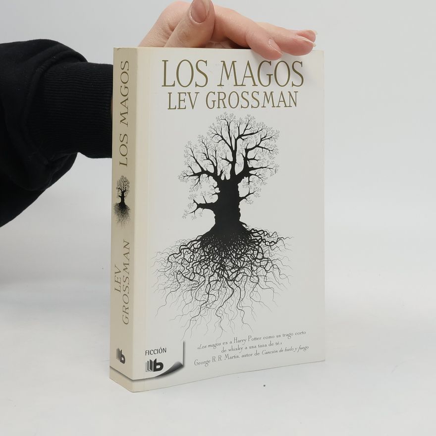 Lev Grossman Trilogía Los Magos - 1: Los Magos
