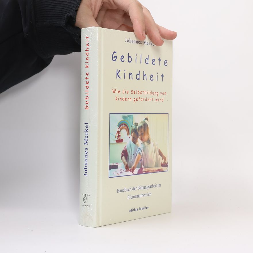 Johannes Merkel Gebildete Kindheit