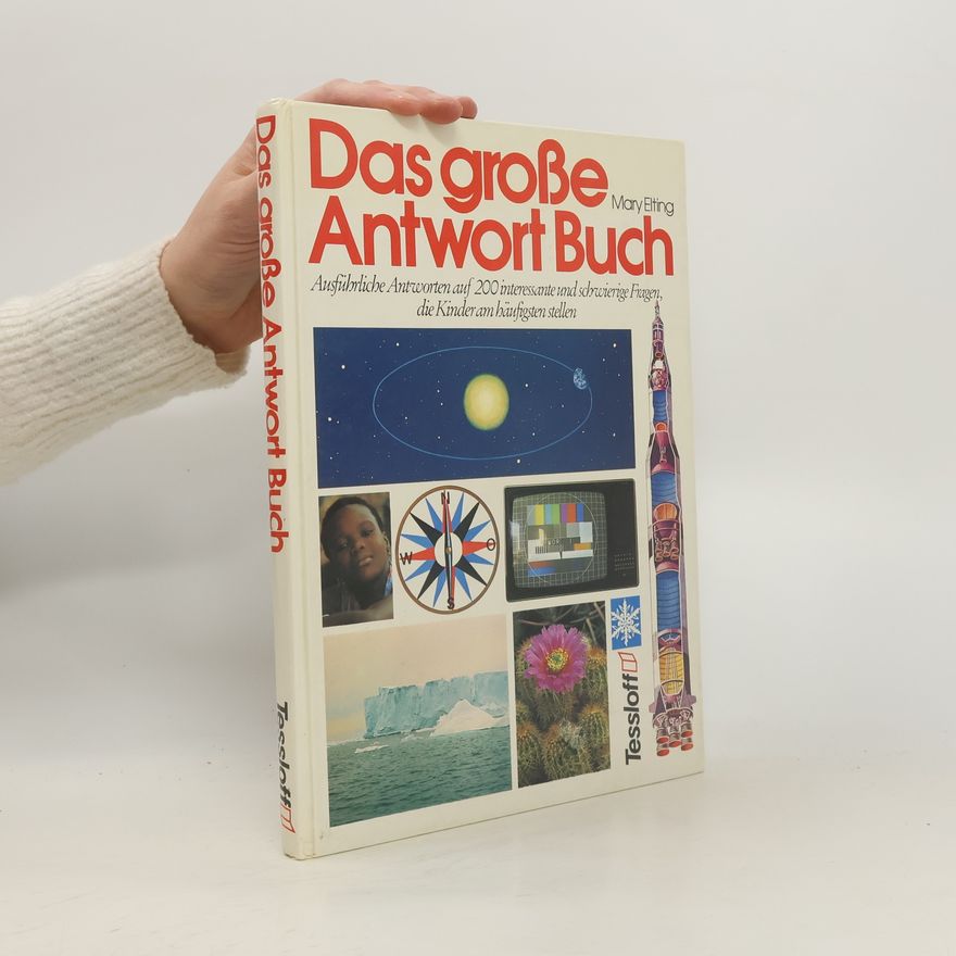 Emmanuel Devocht Das große Antwort Buch. Ausführliche Antworten auf 200 interessante und schwierige Fragen, die Kinder am häufigsten stellen