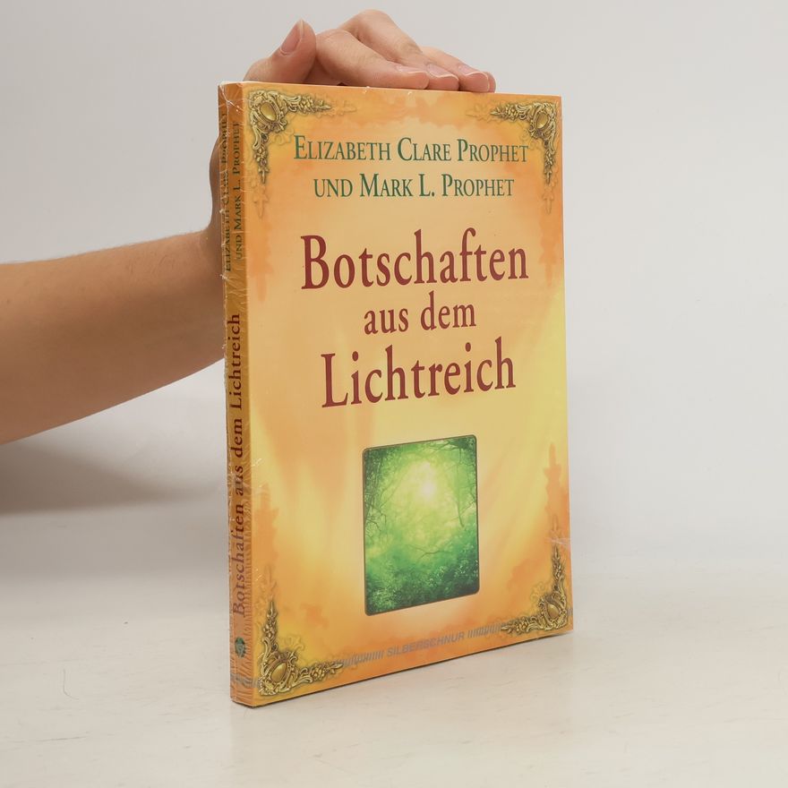 Elizabeth Clare Prophet Botschaften aus dem Lichtreich