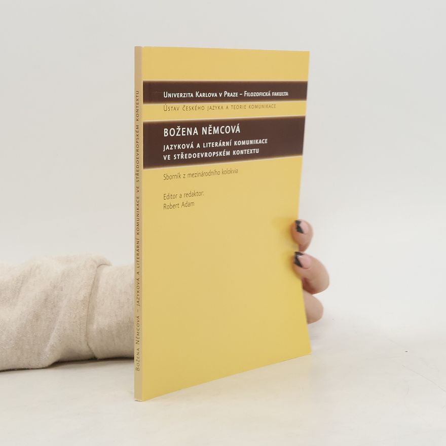 Robert Adam Božena Němcová. Jazyková a literární komunikace ve středoevropském kontextu