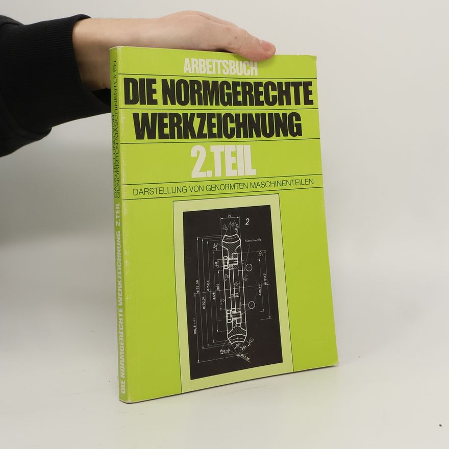 Rudolf Domayer Die Normgerechte Werkzeichnung, 2. Teil