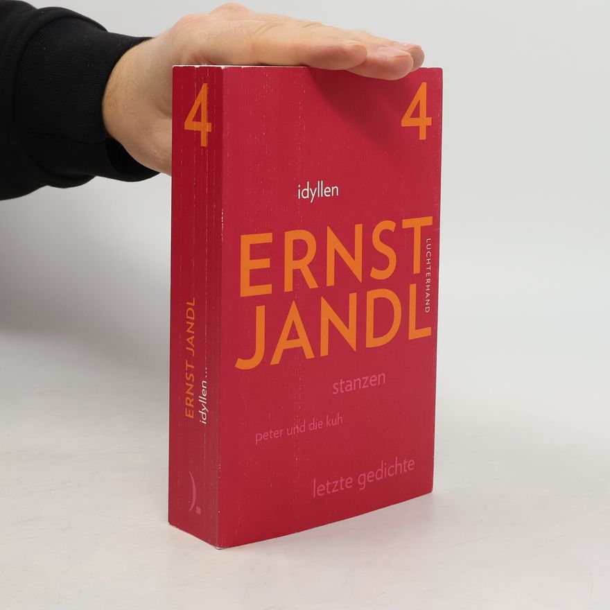 Ernst Jandl Werke in sechs Bänden - 4: Idyllen