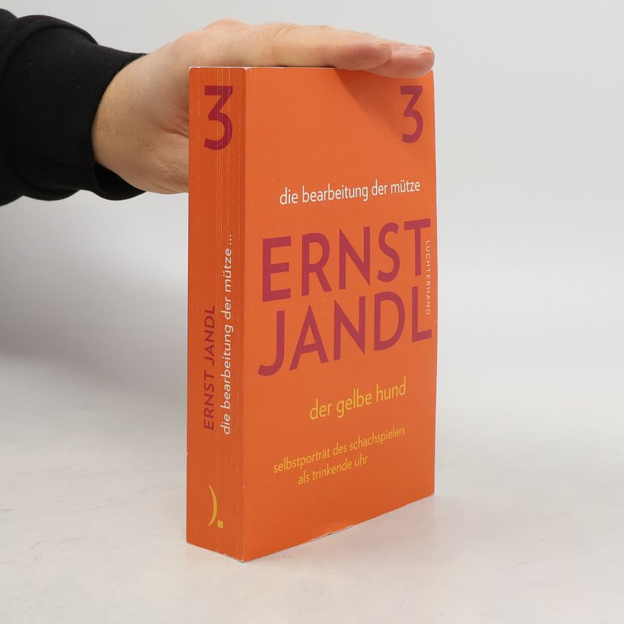 Ernst Jandl Werke in sechs Bänden - 3: Die Bearbeitung der Mütze