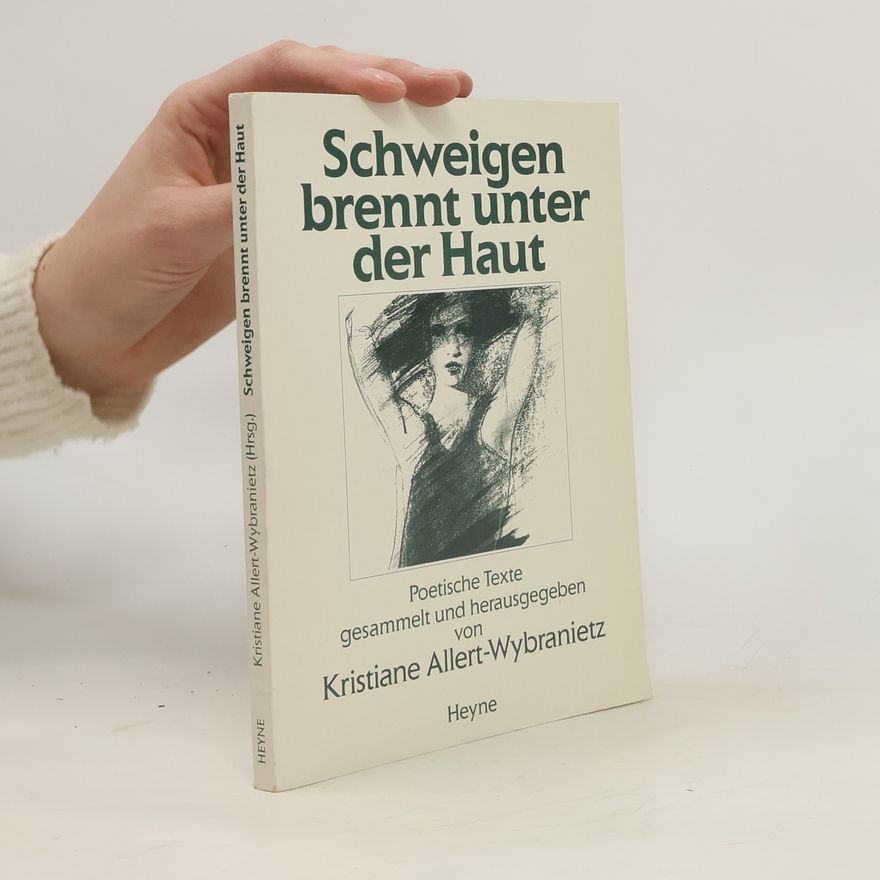 Kristiane Allert-Wybranietz Schweigen brennt unter der Haut