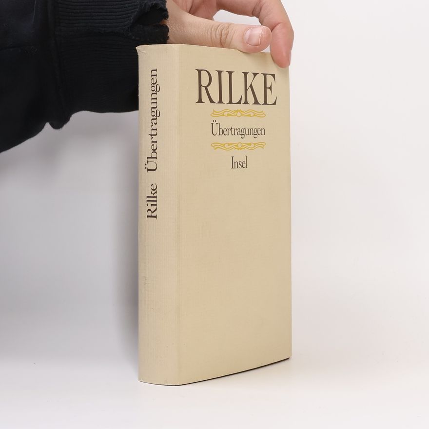 Rainer Maria Rilke Übertragungen