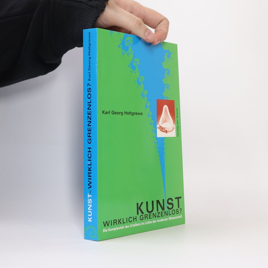 Karl Georg Holtgrewe Kunst, wirklich grenzenlos?