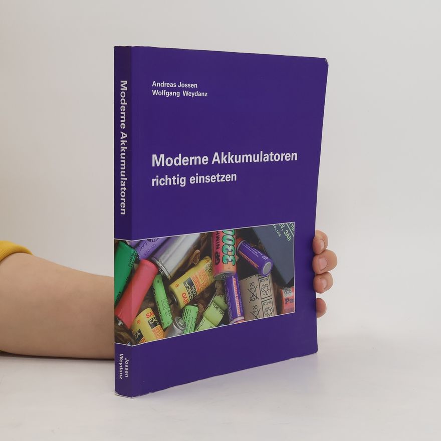 Andreas Jossen Moderne Akkumulatoren richtig einsetzen