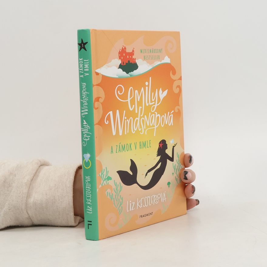 Liz Kessler Emily Windsnapová a zámok v hmle - 3. díl