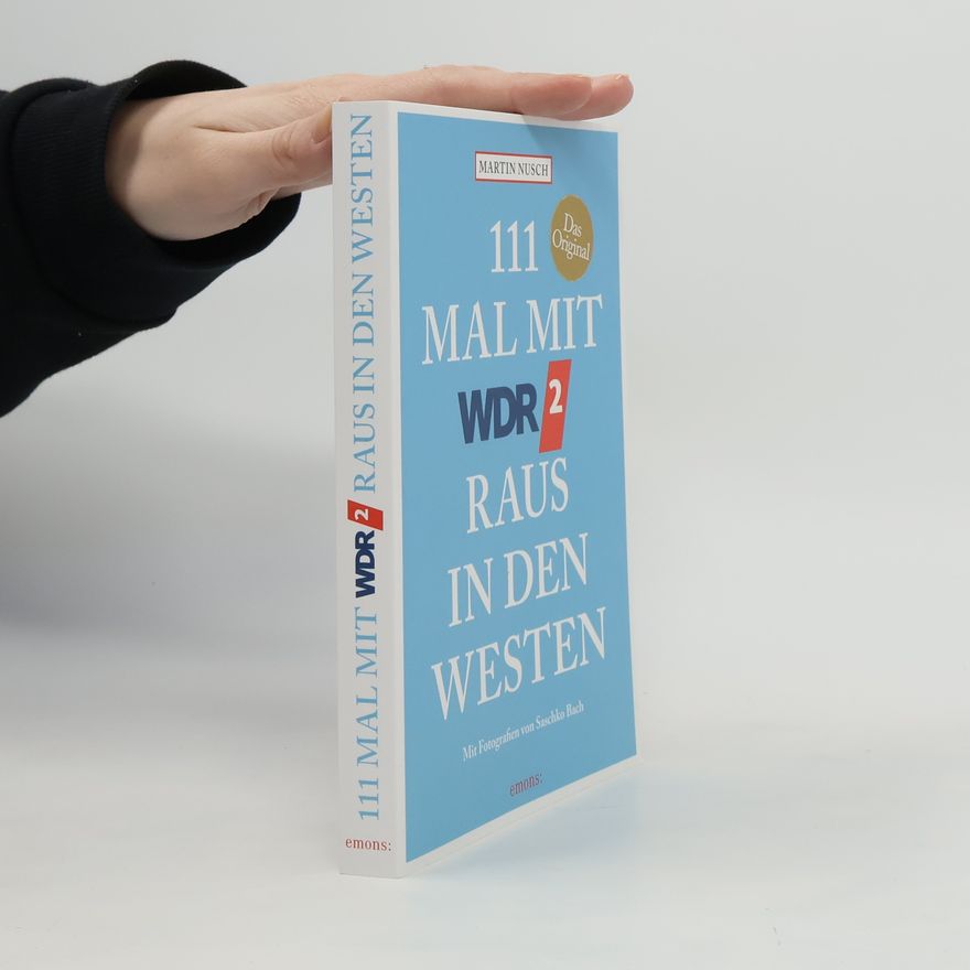 Martin Nusch 111 Mal mit WDR 2 raus in den Westen