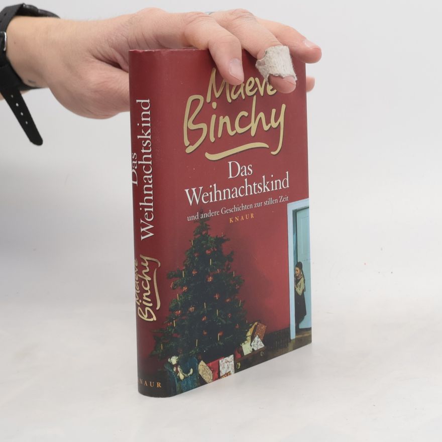 Maeve Binchy Das Weihnachtskind. und andere Geschichten zur stillen Zeit