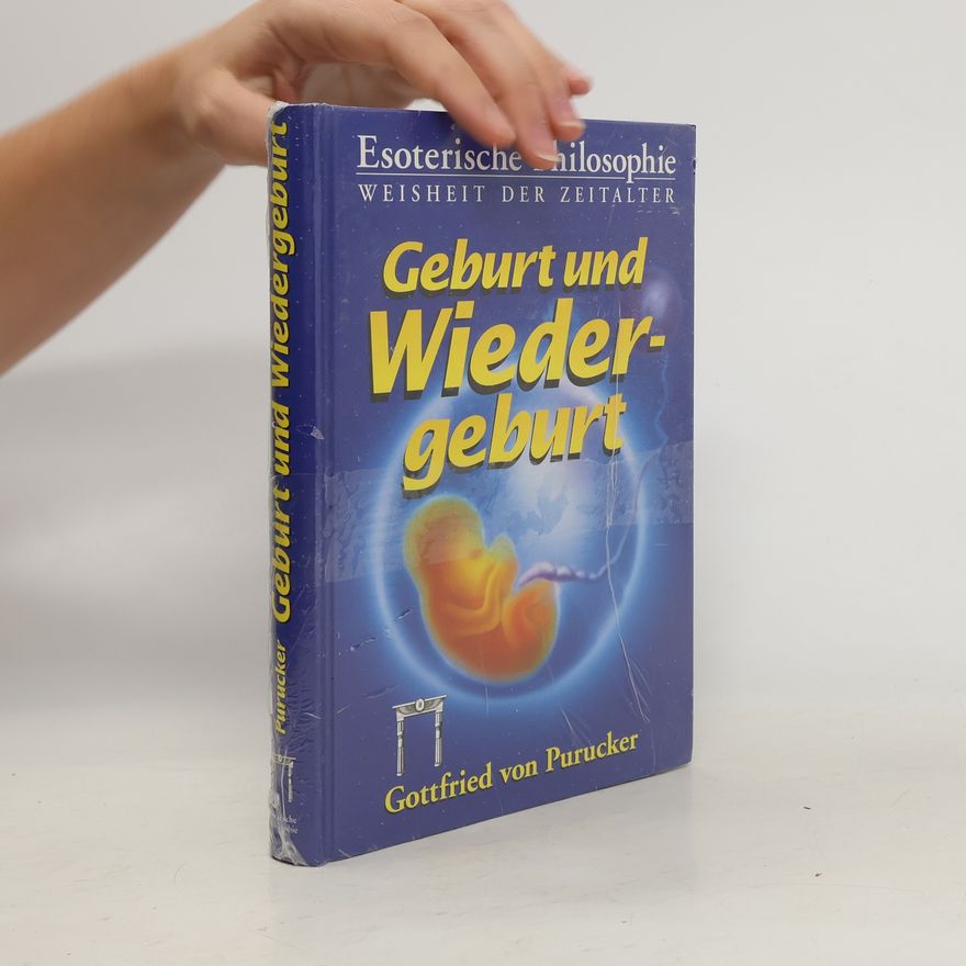 Gottfried de Purucker Geburt und Wiedergeburt