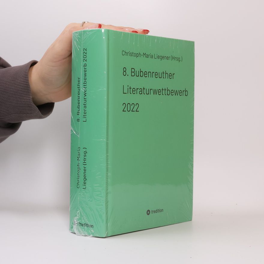 Christoph-Maria Liegener 8. Bubenreuther Literaturwettbewerb 2022