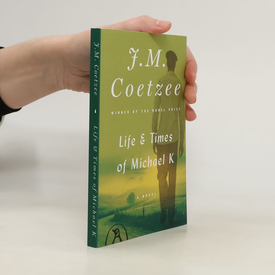 J. M. Coetzee Life & Times of Michael K