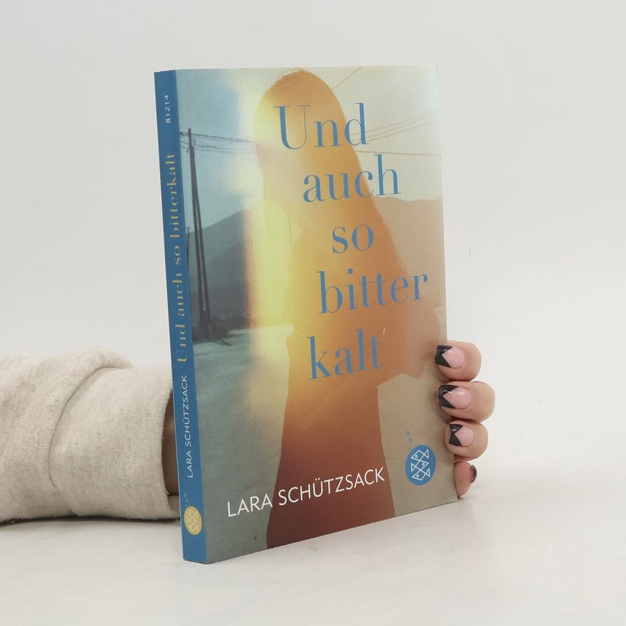 Lara Schützsack Und auch so bitterkalt