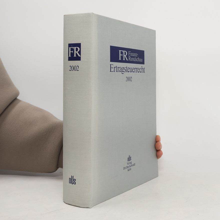 Various authors Finanz-Rundschau: Ertragsteuerrecht 2002