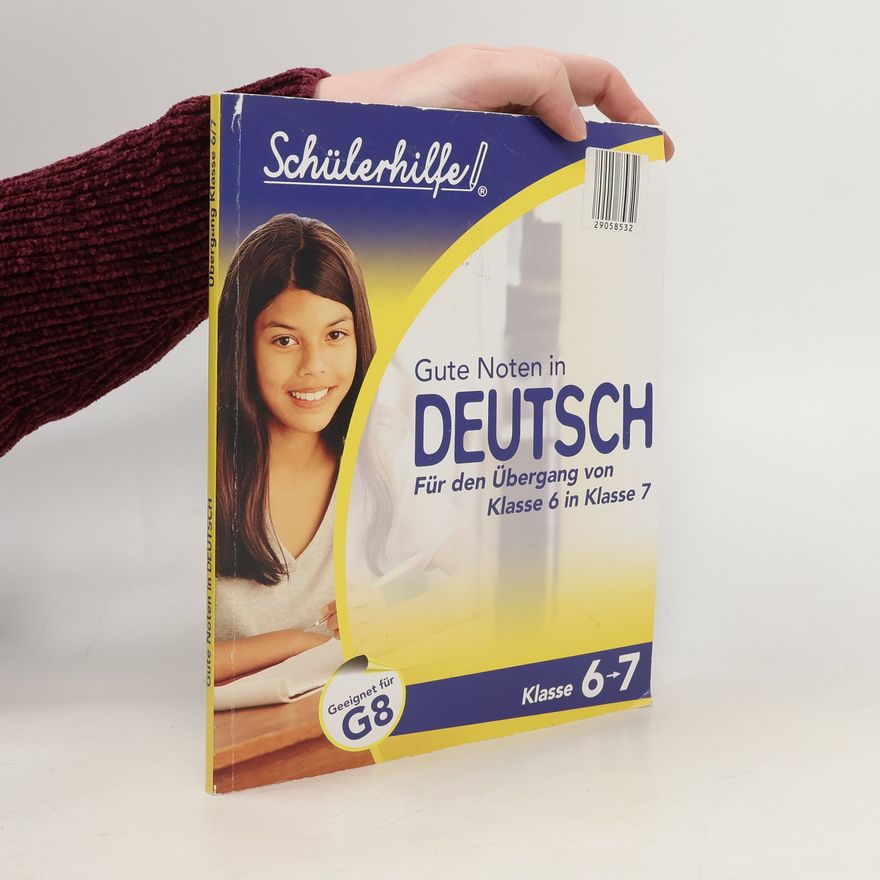 Autorenkollektiv Gute Noten in Deutsch, Für den Übergang von Klasse 6 in Klasse 7