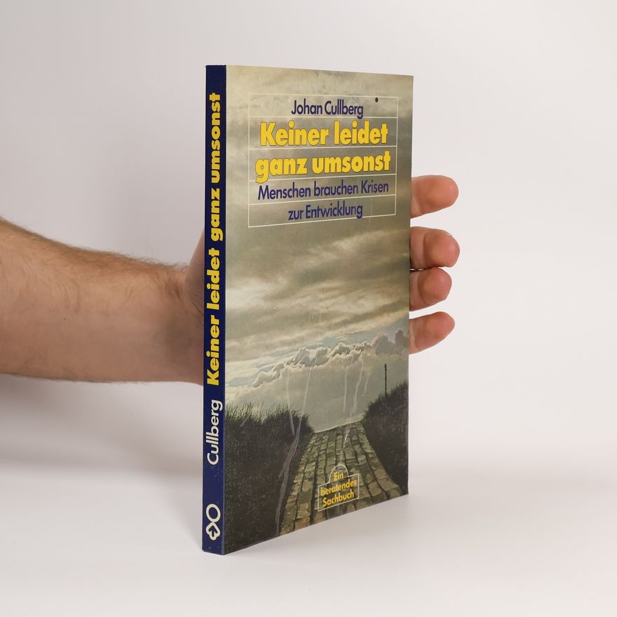 Johan Cullberg Keiner leidet ganz umsonst