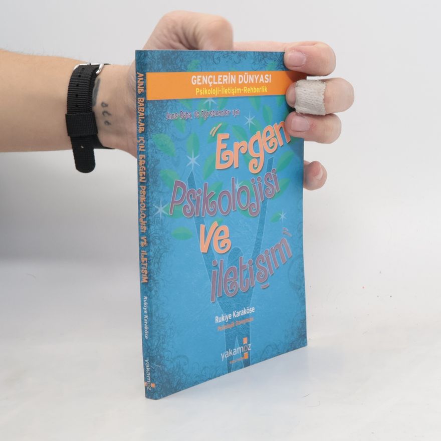 Rukiye Karaköse Ergen Psikolojisi ve İletişim