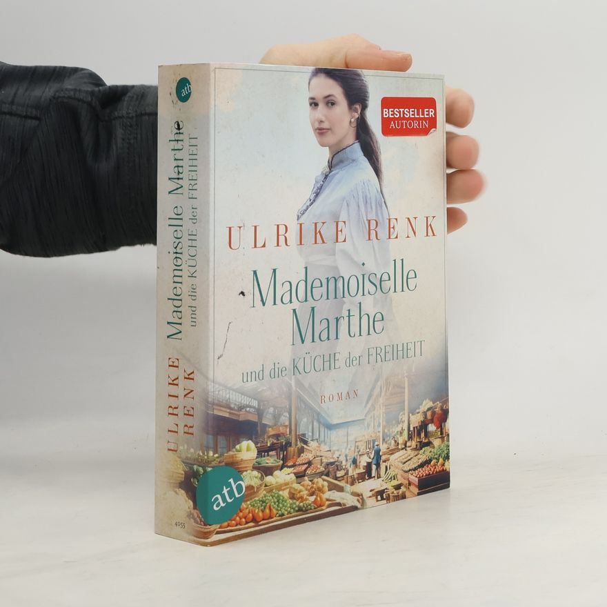 Ulrike Renk Mademoiselle Marthe und die Küche der Freiheit