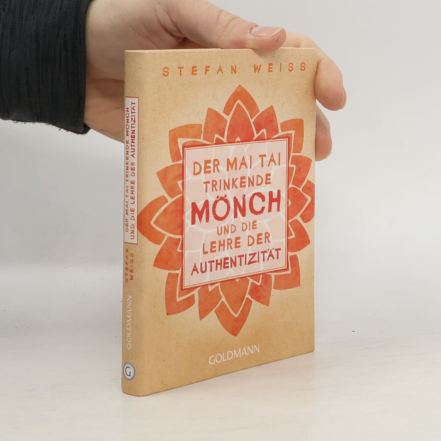 Stefan Weis Der Mai Tai trinkende Mönch und die Lehre der Authentizität