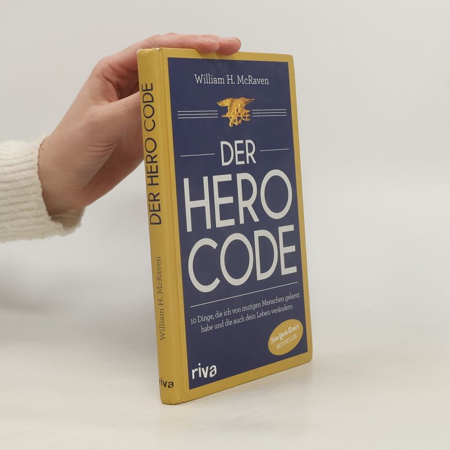 William Harry McRaven Der Hero Code
