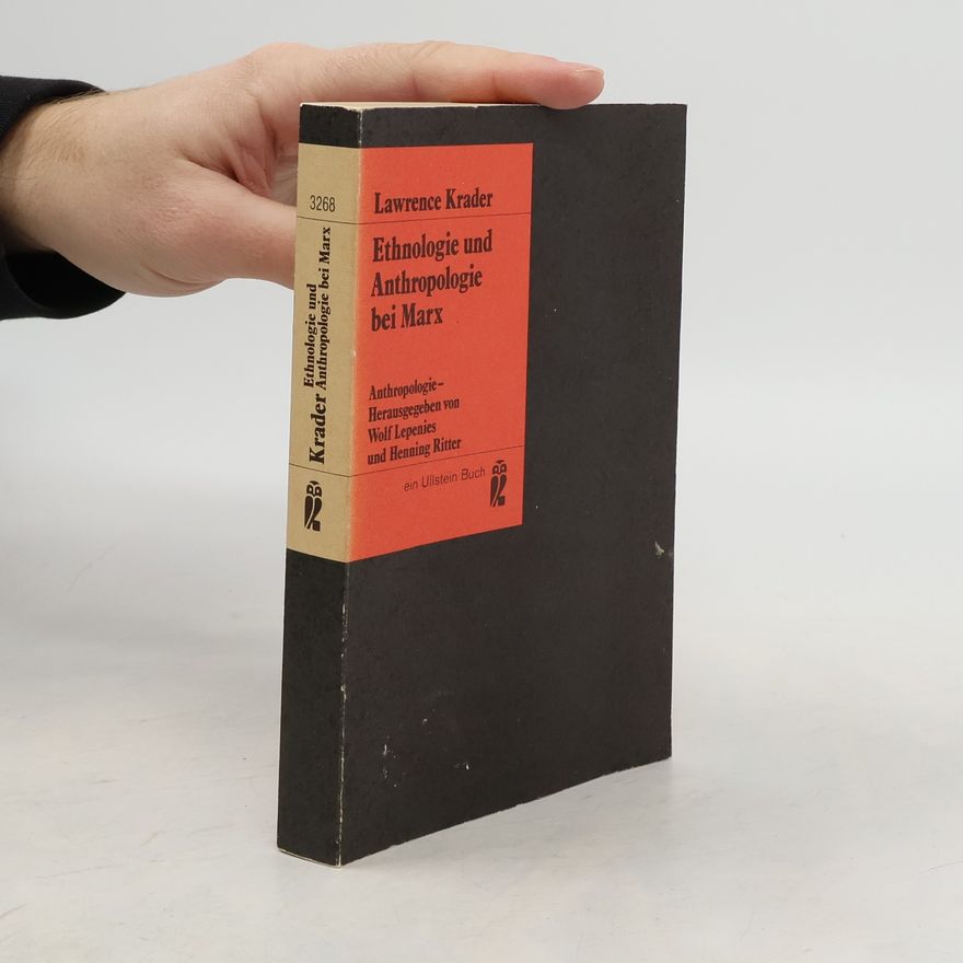 Lawrence Krader Ethnologie und Anthropologie bei Marx