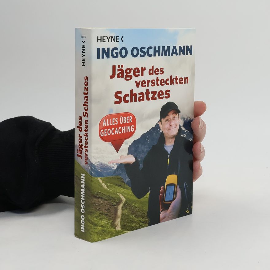 Ingo Oschmann Jäger des versteckten Schatzes