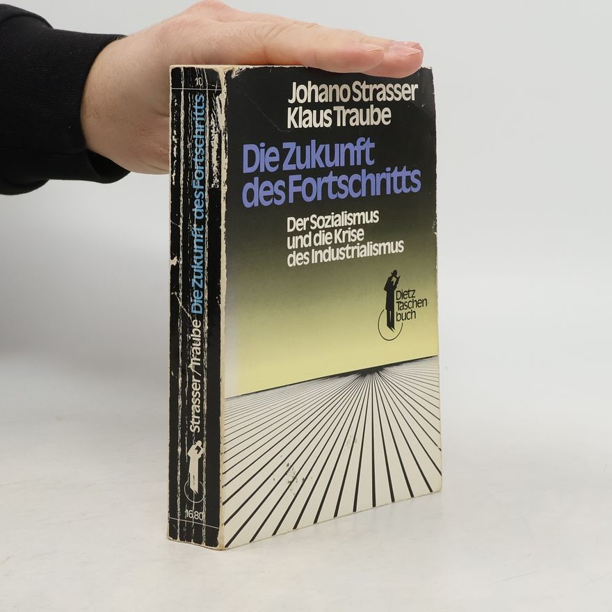 Johano Strasser Die Zukunft des Fortschritts