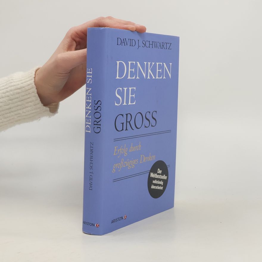 David J. Schwartz Denken Sie groß!
