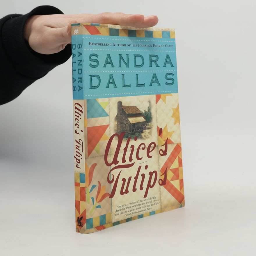Sandra Dallas Alice's Tulips