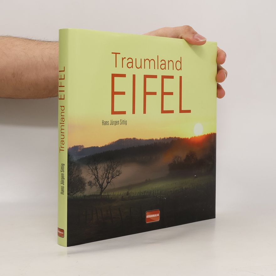 Hans Jürgen Sittig Traumland Eifel