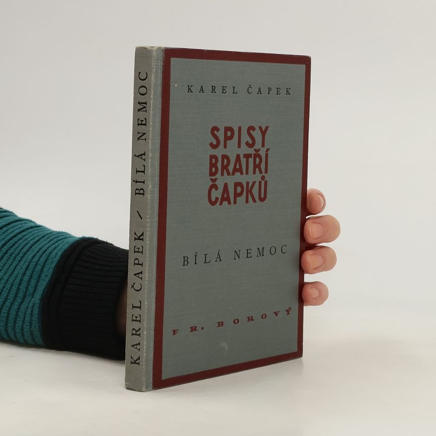 Karel Čapek Bílá nemoc