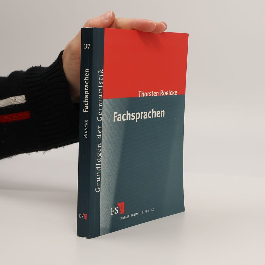 Thorsten Roelcke Grundlagen der Germanistik - 37: Fachsprachen