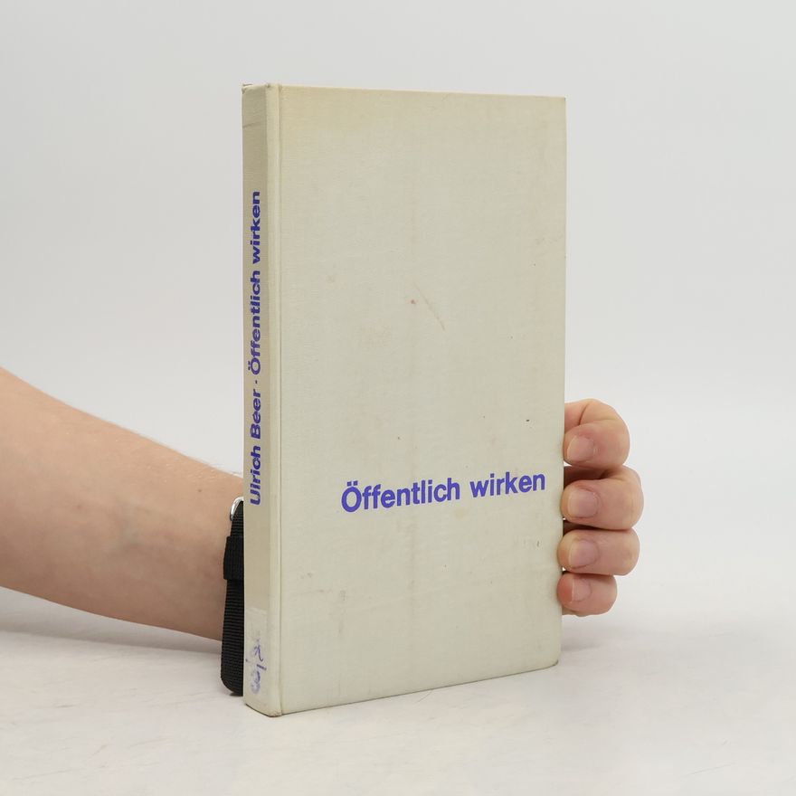 Ulrich Beer Öffentlich wirken 3