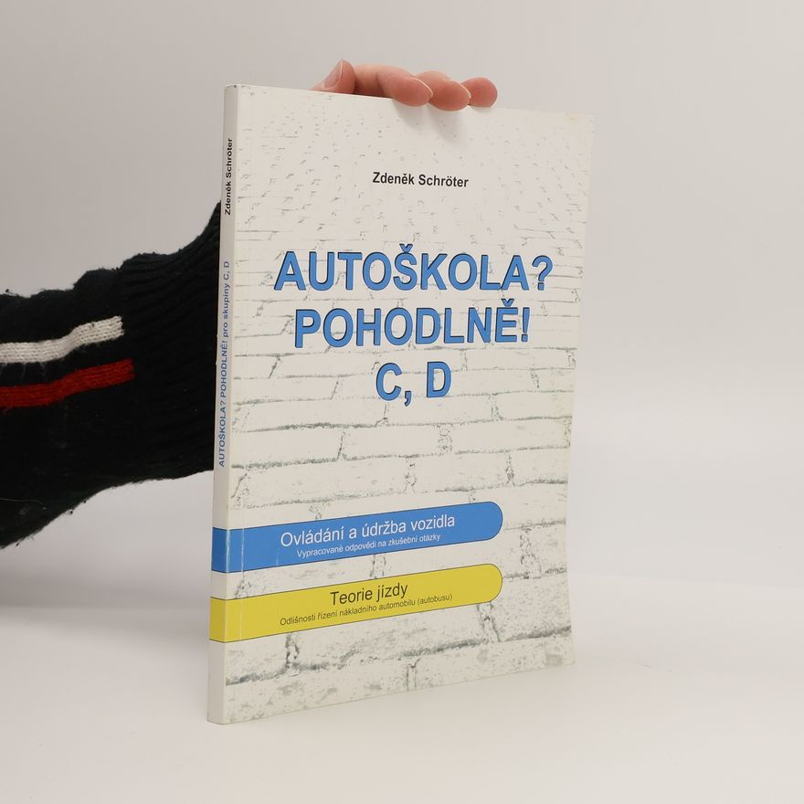 Zdeněk Schröter Autoškola? Pohodlně! C, D