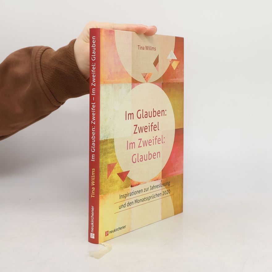 Tina Willms Im Glauben: Zweifel - Im Zweifel: Glauben