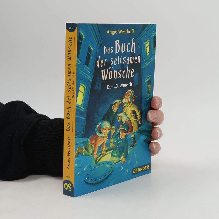 Angie Westhoff Das Buch der seltsamen Wünsche - Der 13. Wunsch