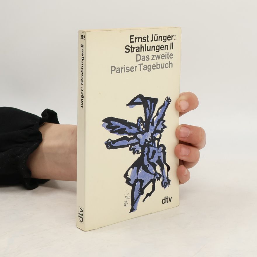 Ernst Jünger Strahlungen II